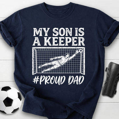 Proud Dad Keeper T-Shirt