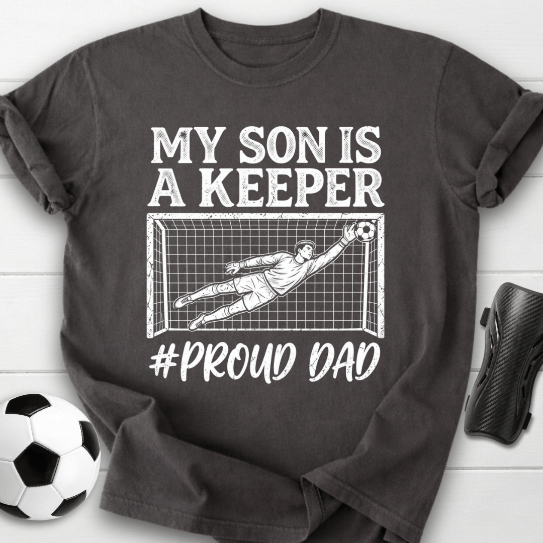 Proud Dad Keeper T-Shirt
