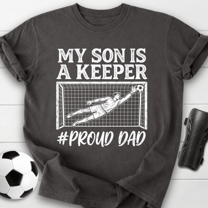Proud Dad Keeper T-Shirt