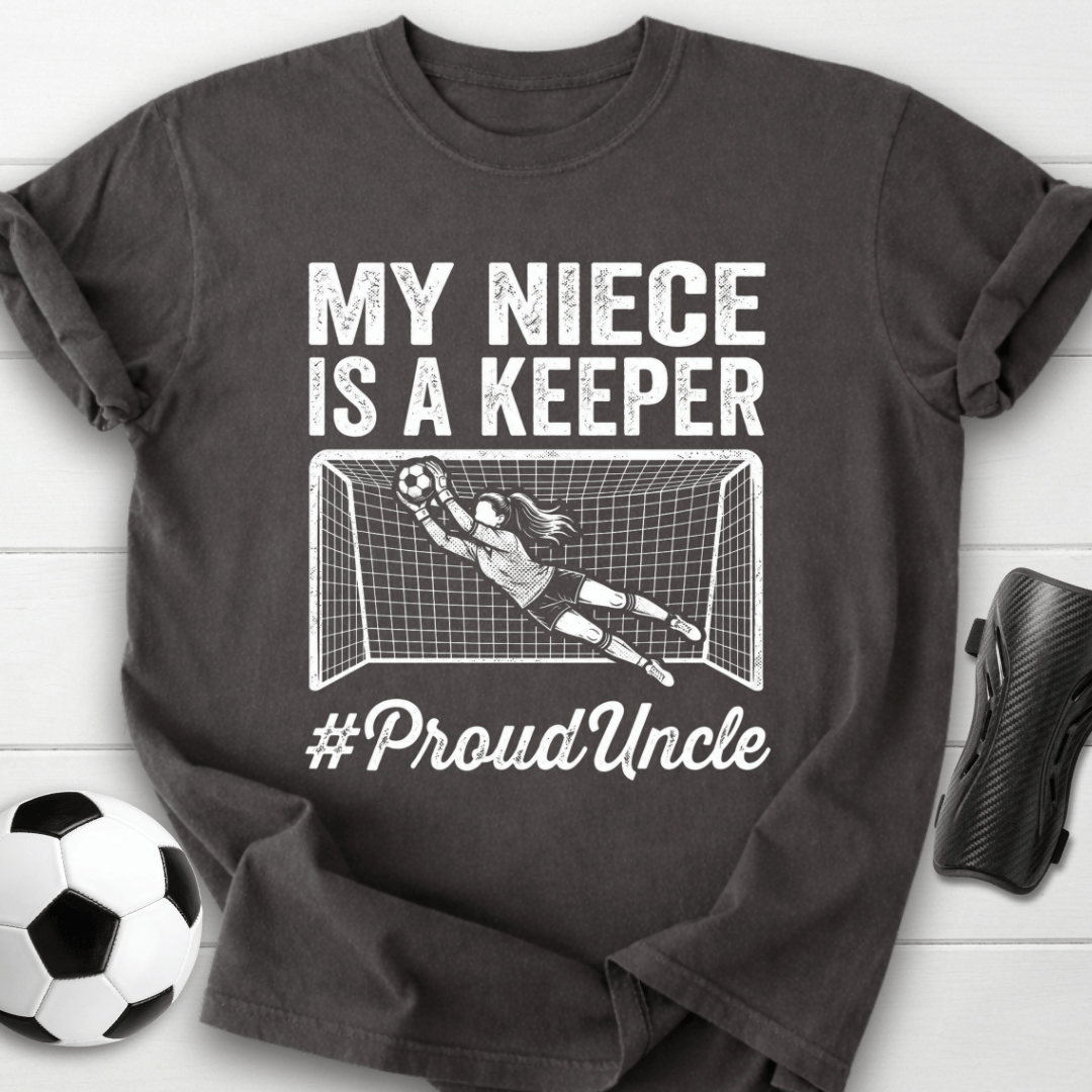 Niece Is Keeper T-Shirt