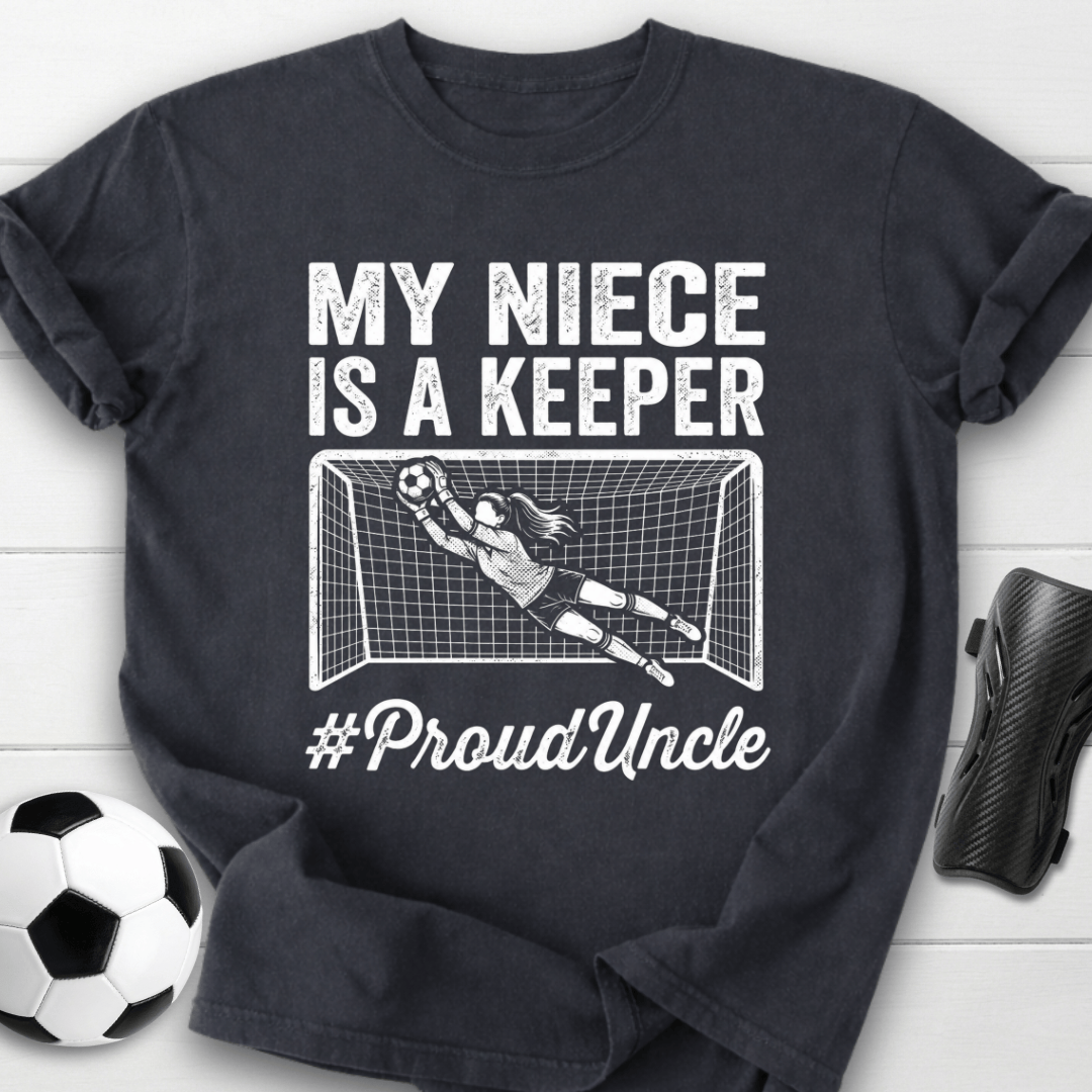Niece Is Keeper T-Shirt