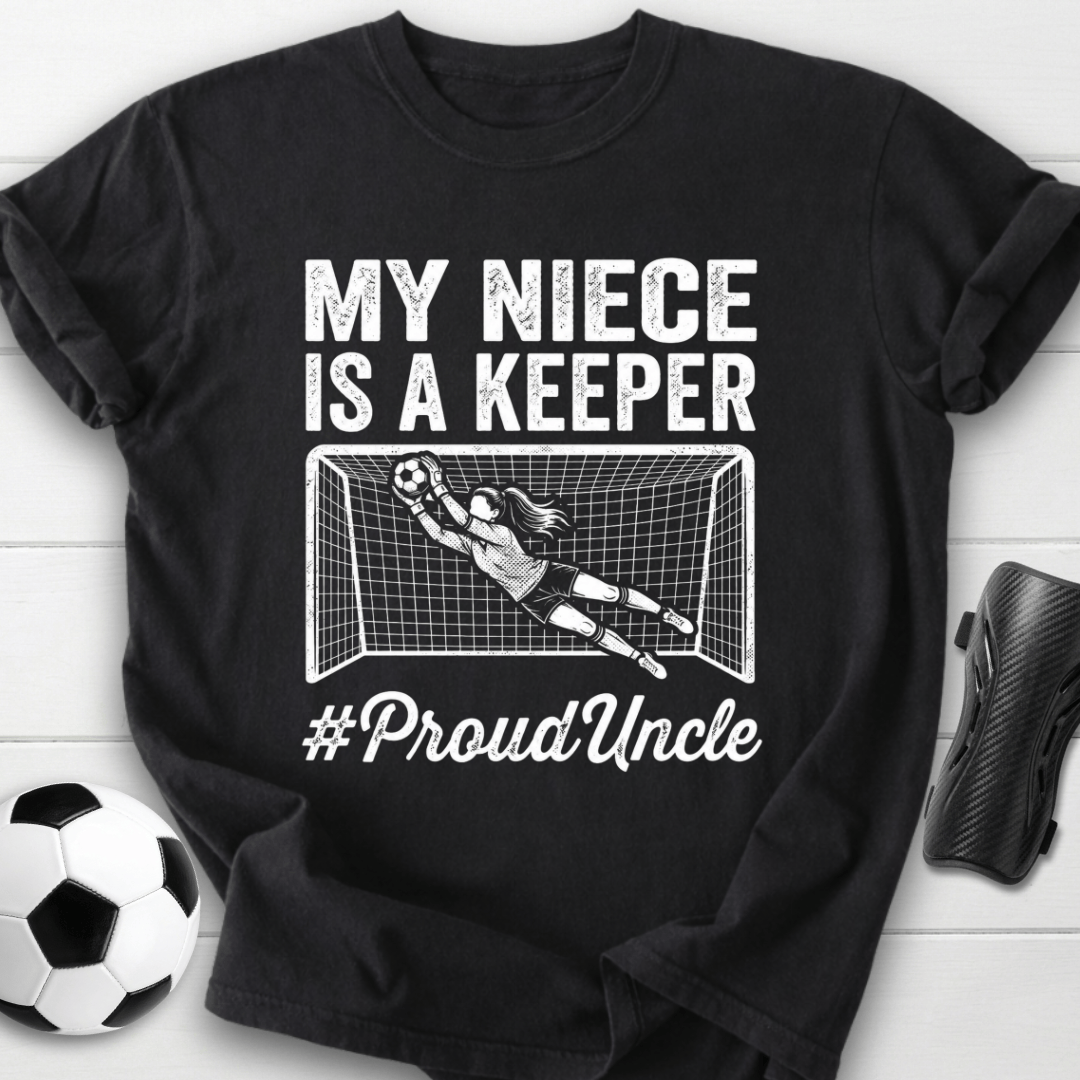 Niece Is Keeper T-Shirt