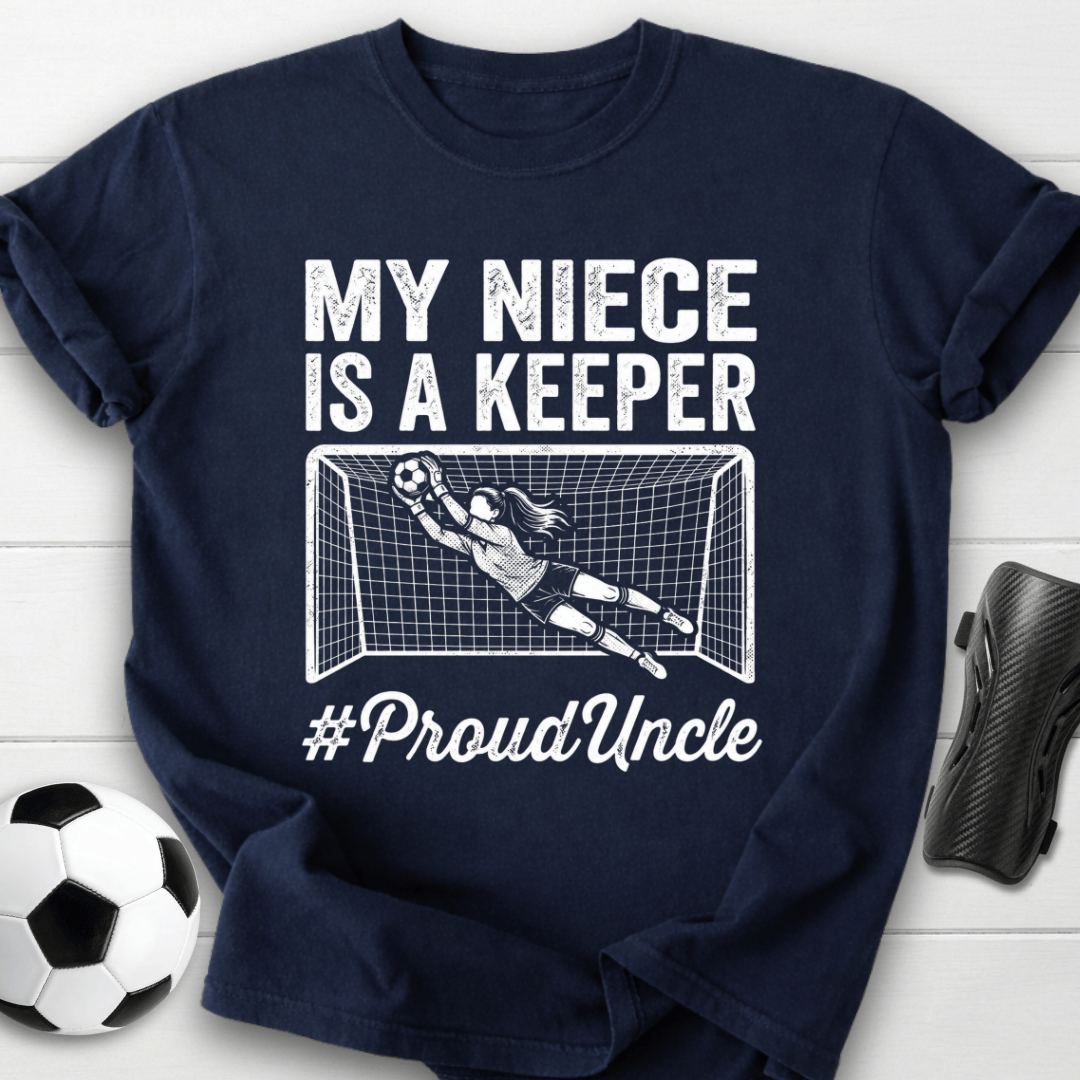 Niece Is Keeper T-Shirt