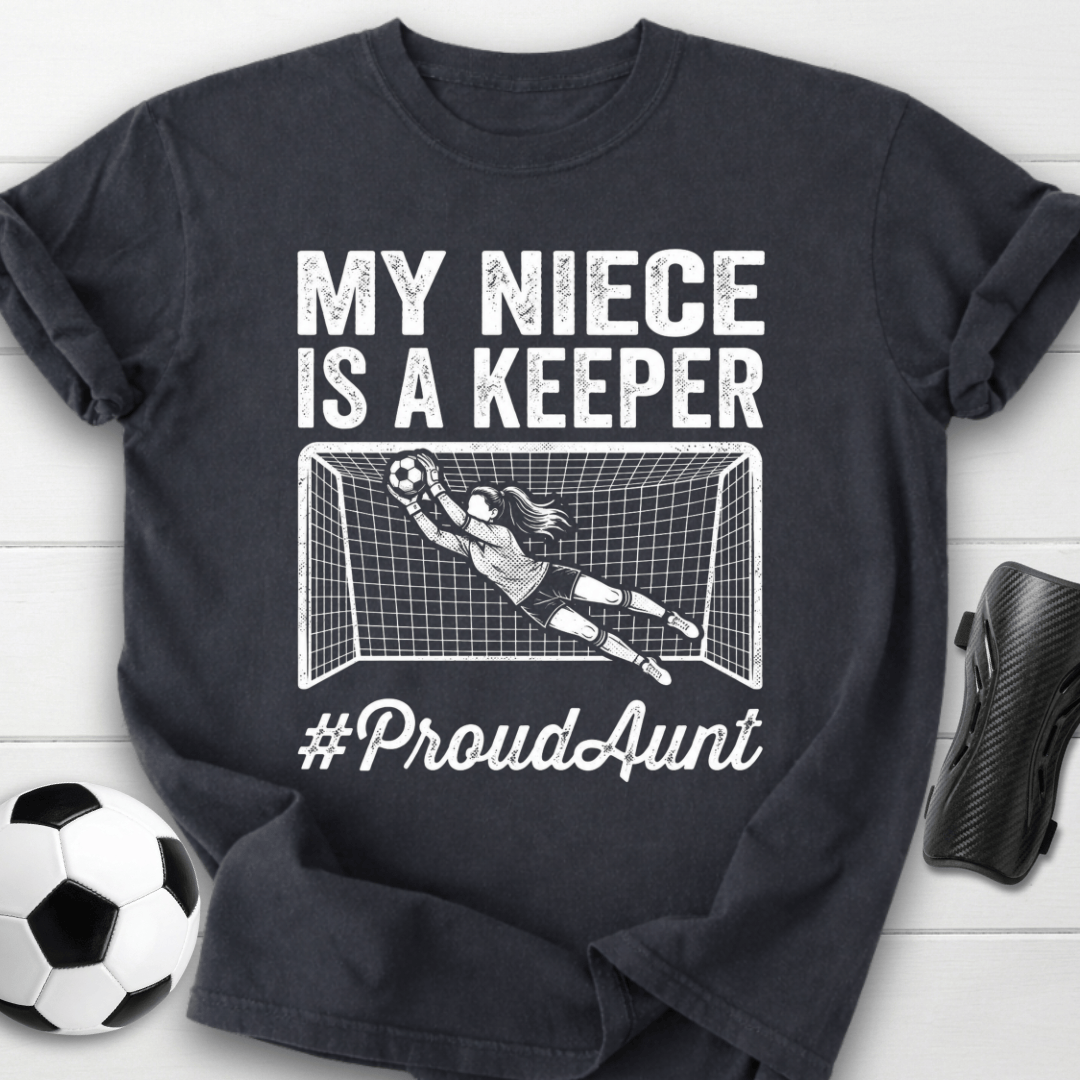 Niece Is Keeper T-Shirt