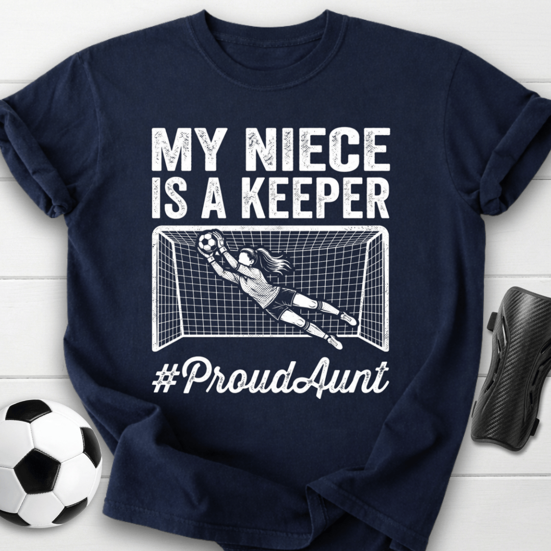 Niece Is Keeper T-Shirt
