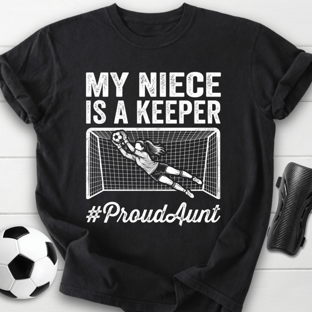 Niece Is Keeper T-Shirt