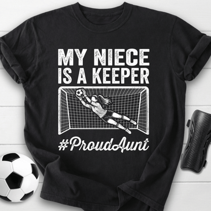 Niece Is Keeper T-Shirt