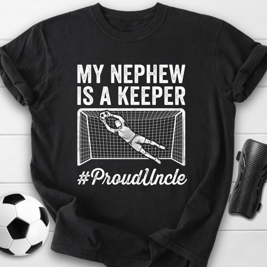Nephew Is Keeper T-Shirt