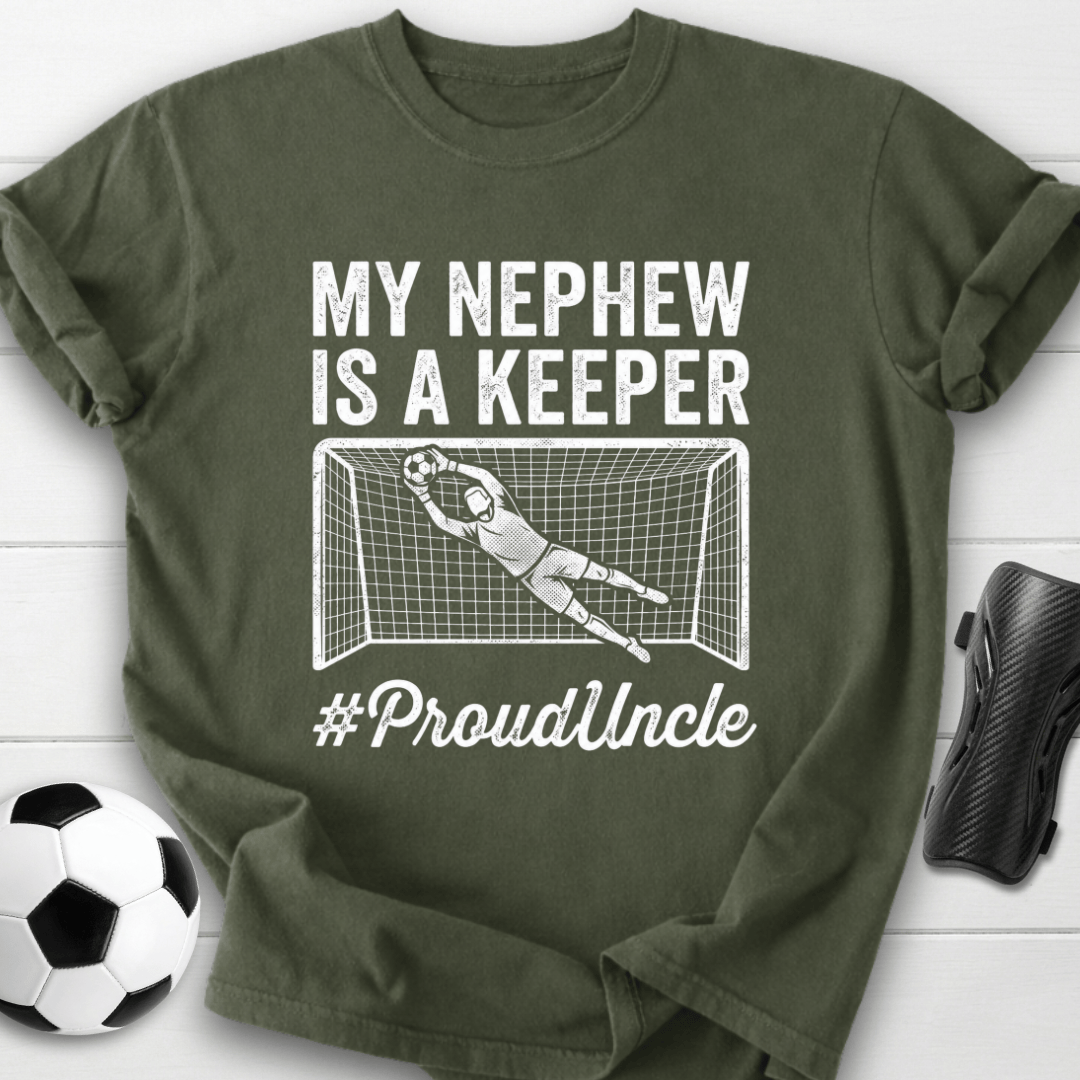 Nephew Is Keeper T-Shirt