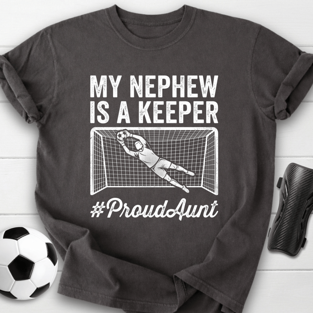 Nephew Is Keeper T-Shirt