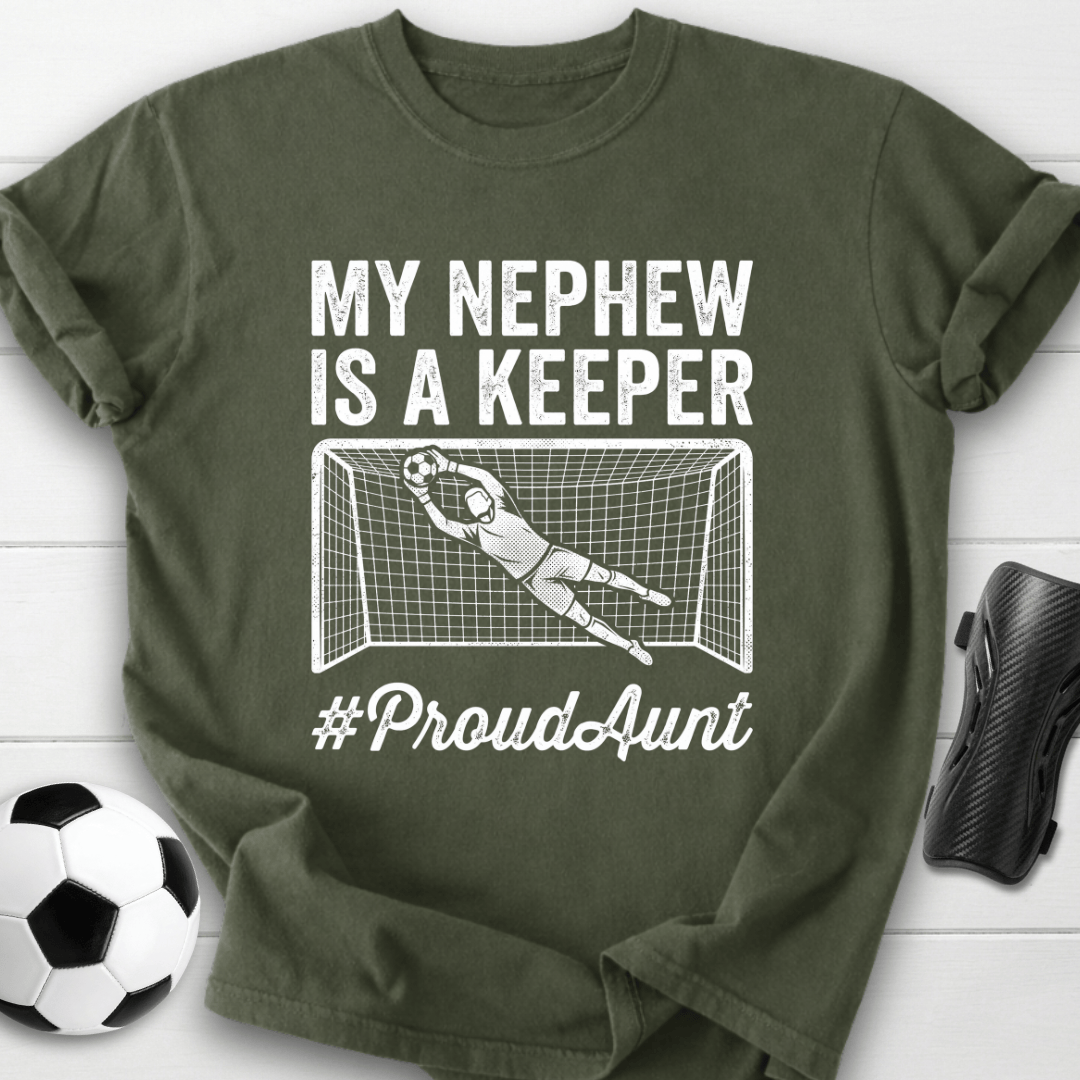 Nephew Is Keeper T-Shirt