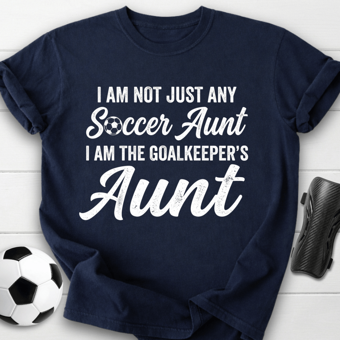 Goalkeeper's Aunt T-Shirt