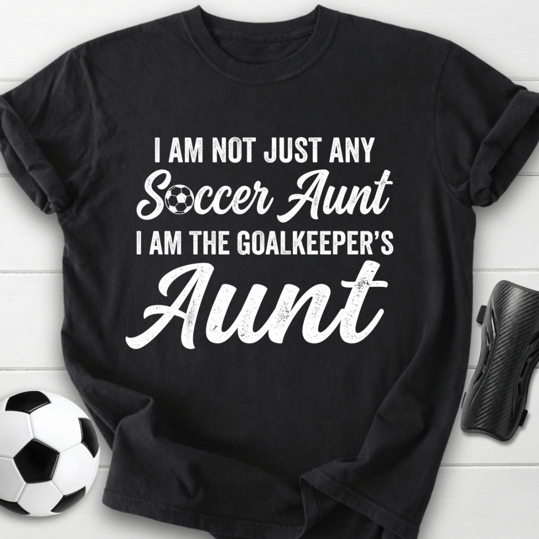 Goalkeeper's Aunt T-Shirt