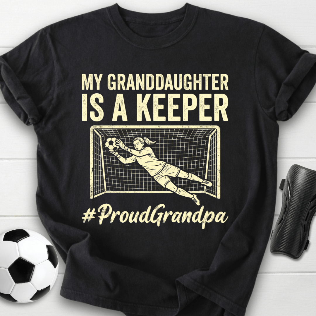 Granddaughter Is Keeper T-Shirt
