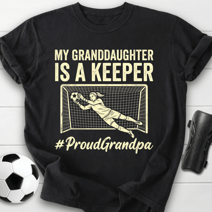 Granddaughter Is Keeper T-Shirt