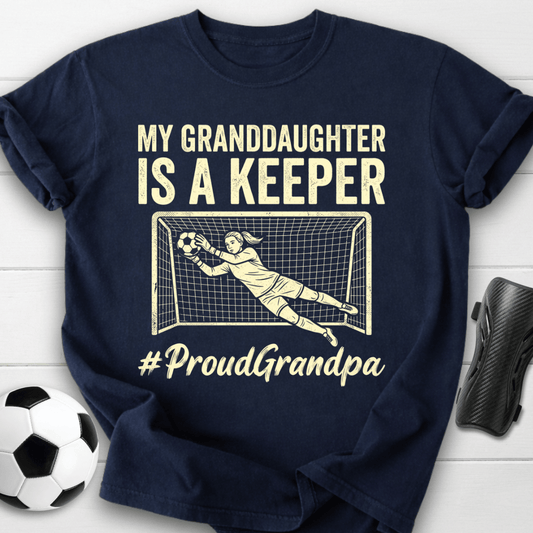 Granddaughter Is Keeper T-Shirt