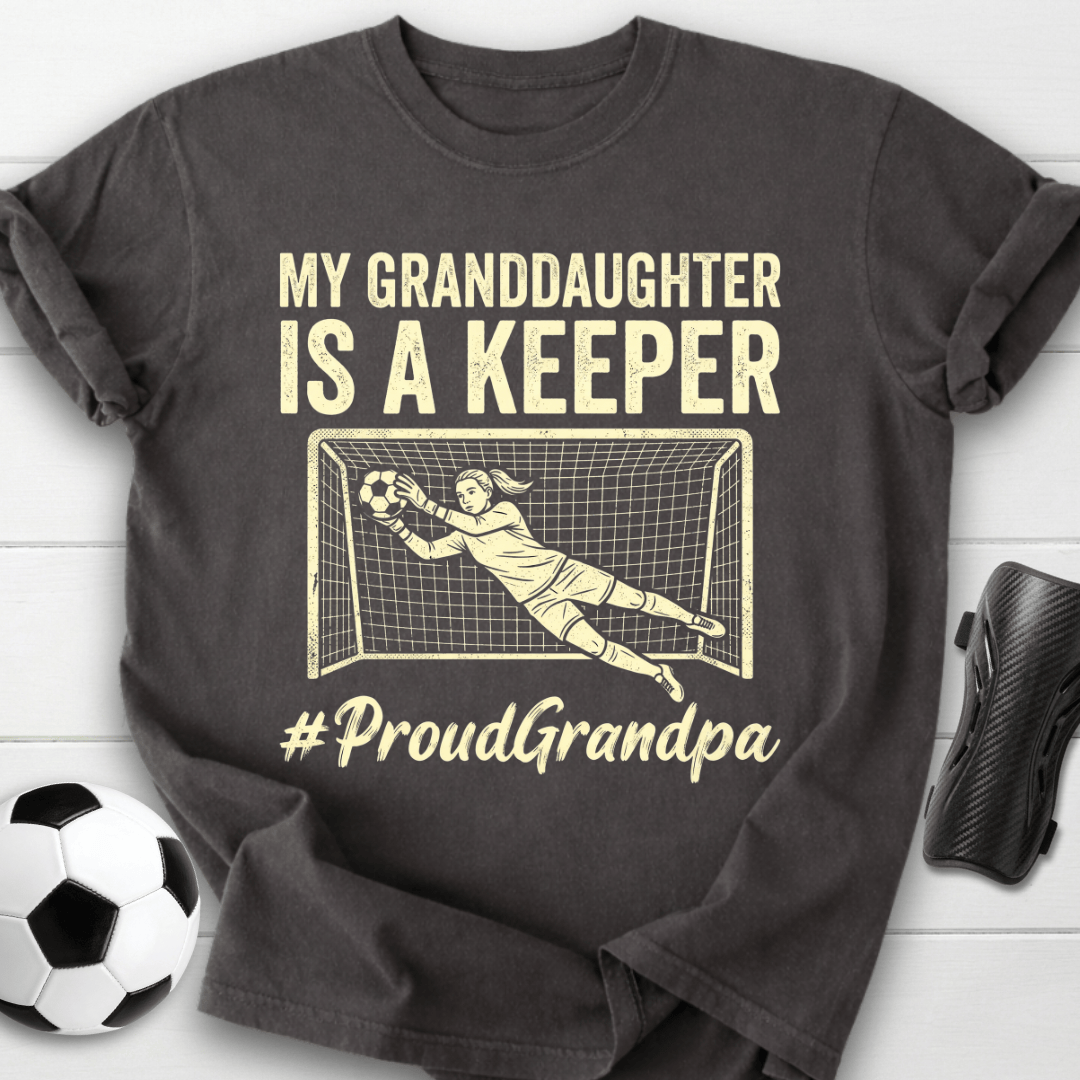 Granddaughter Is Keeper T-Shirt