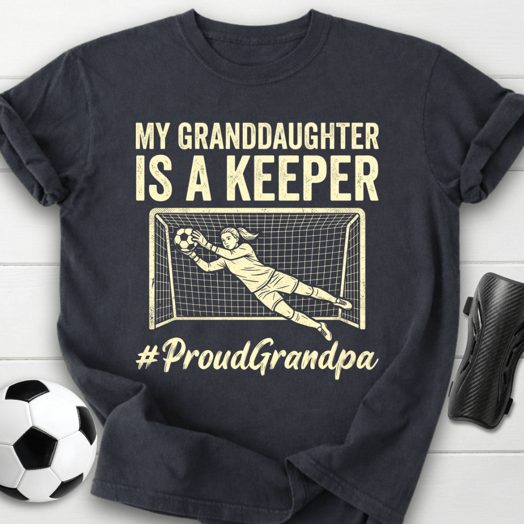 Granddaughter Is Keeper T-Shirt