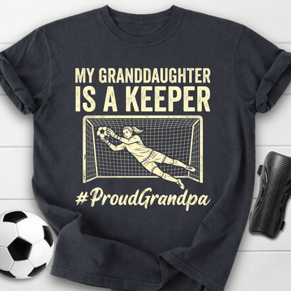 Granddaughter Is Keeper T-Shirt