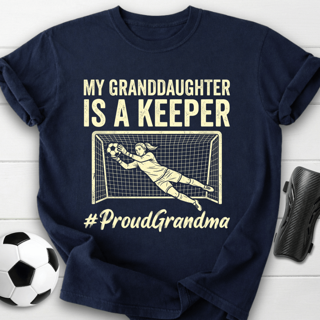 Granddaughter Is Keeper T-Shirt