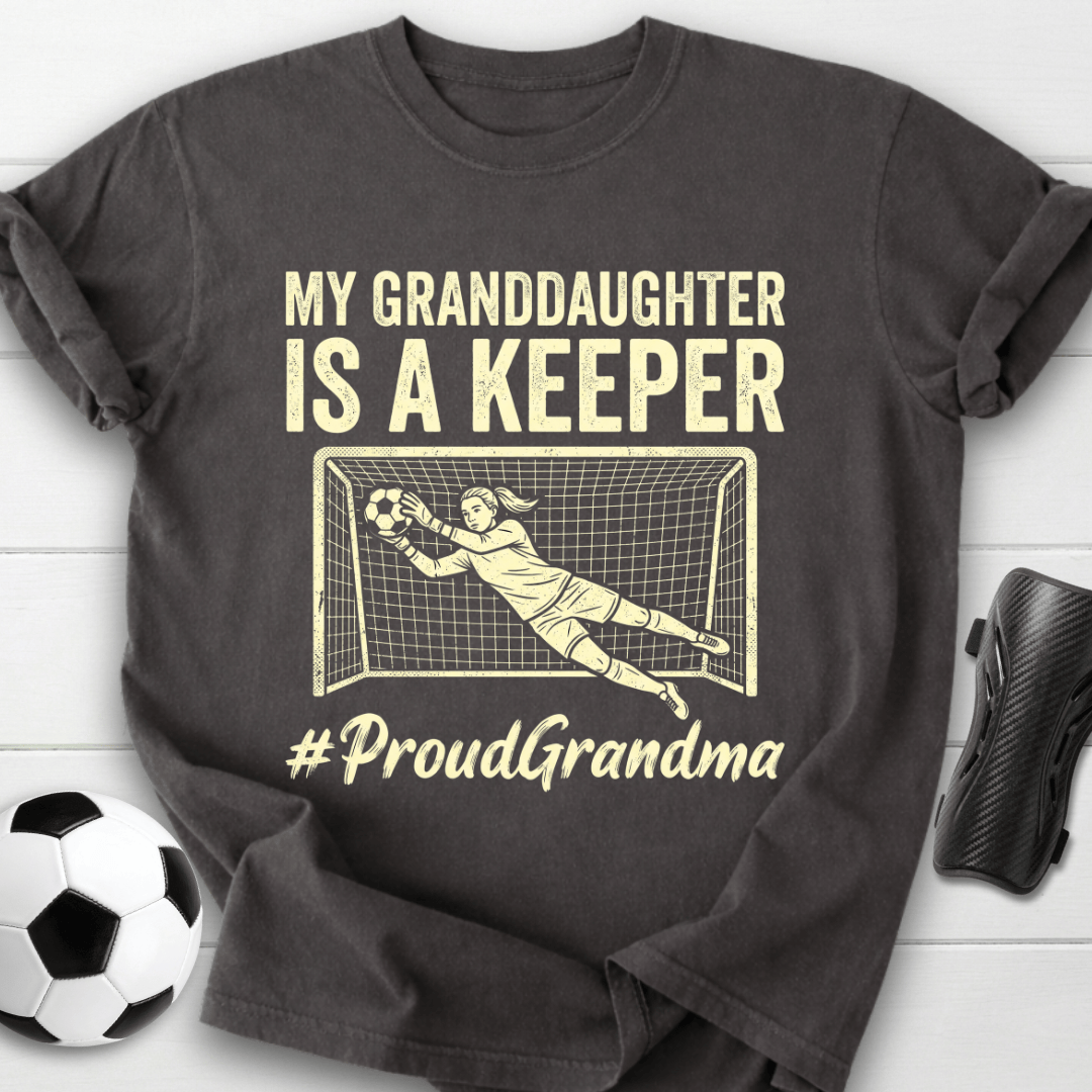 Granddaughter Is Keeper T-Shirt