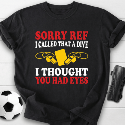 Sorry Ref T-Shirt