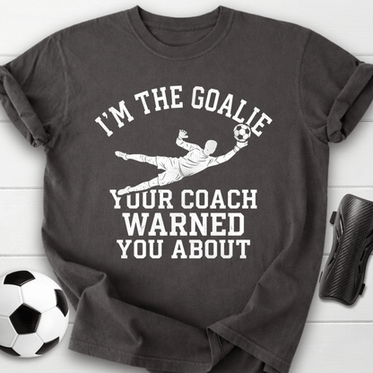 Goalie Coach Warned T-Shirt