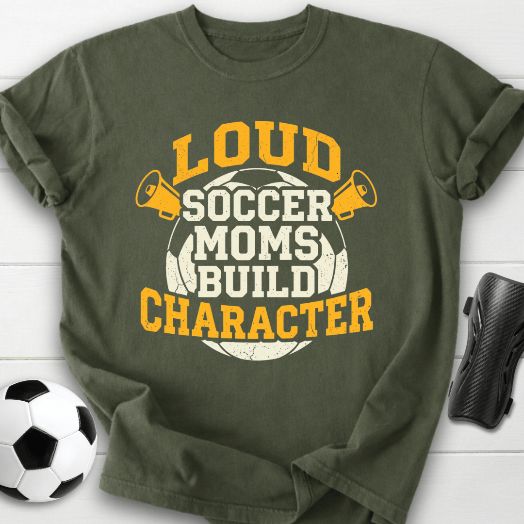 Loud Soccer Moms T-Shirt