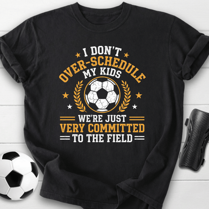 Very Committed Soccer T-Shirt