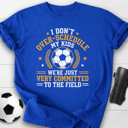 Very Committed Soccer T-Shirt