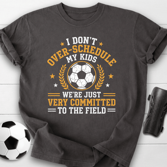 Very Committed Soccer T-Shirt