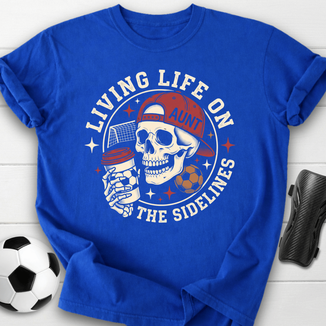 Living On Sidelines T-Shirt