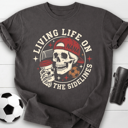 Living On Sidelines T-Shirt