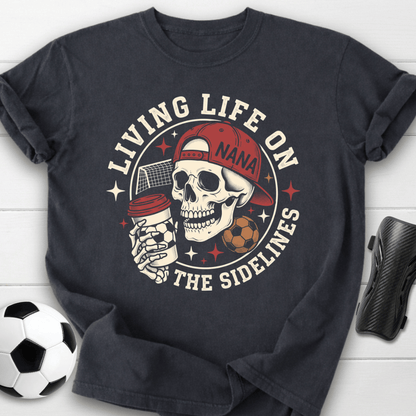 Living On Sidelines T-Shirt