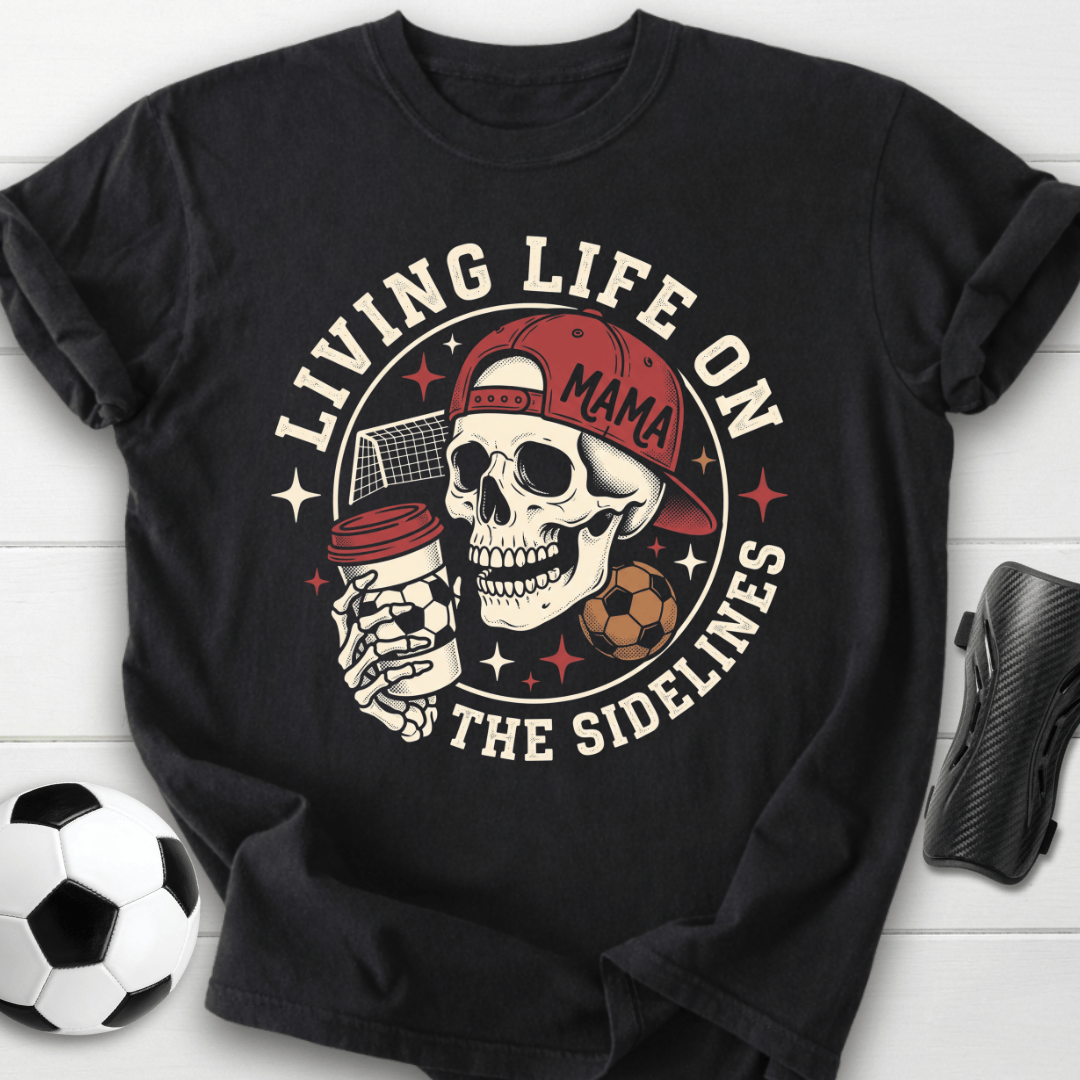 Living On Sidelines T-Shirt