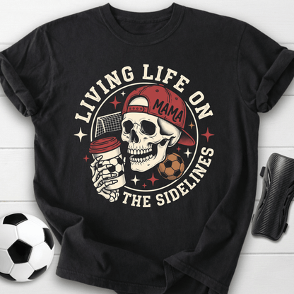 Living On Sidelines T-Shirt