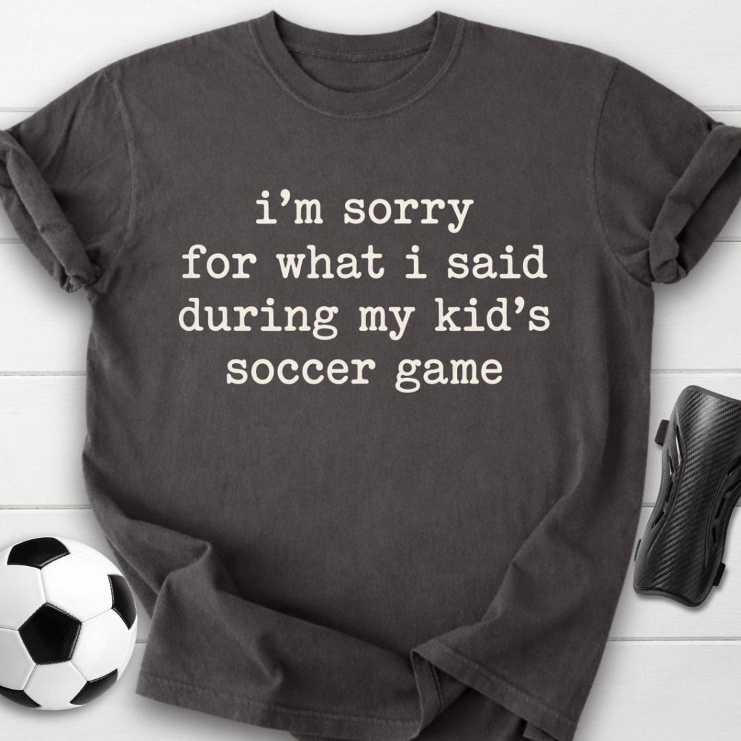 Sorry Soccer Game T-Shirt