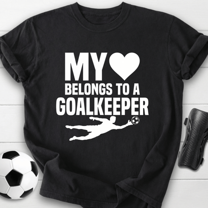 Heart Belongs Goalkeeper T-Shirt