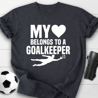 Heart Belongs Goalkeeper T-Shirt