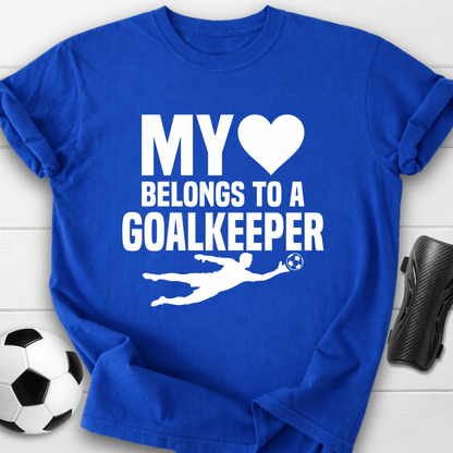 Heart Belongs Goalkeeper T-Shirt