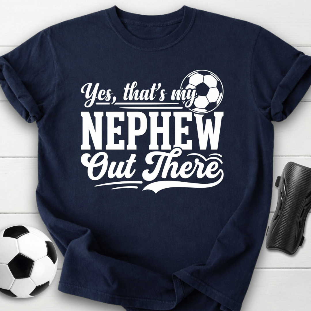 That's My Nephew T-Shirt