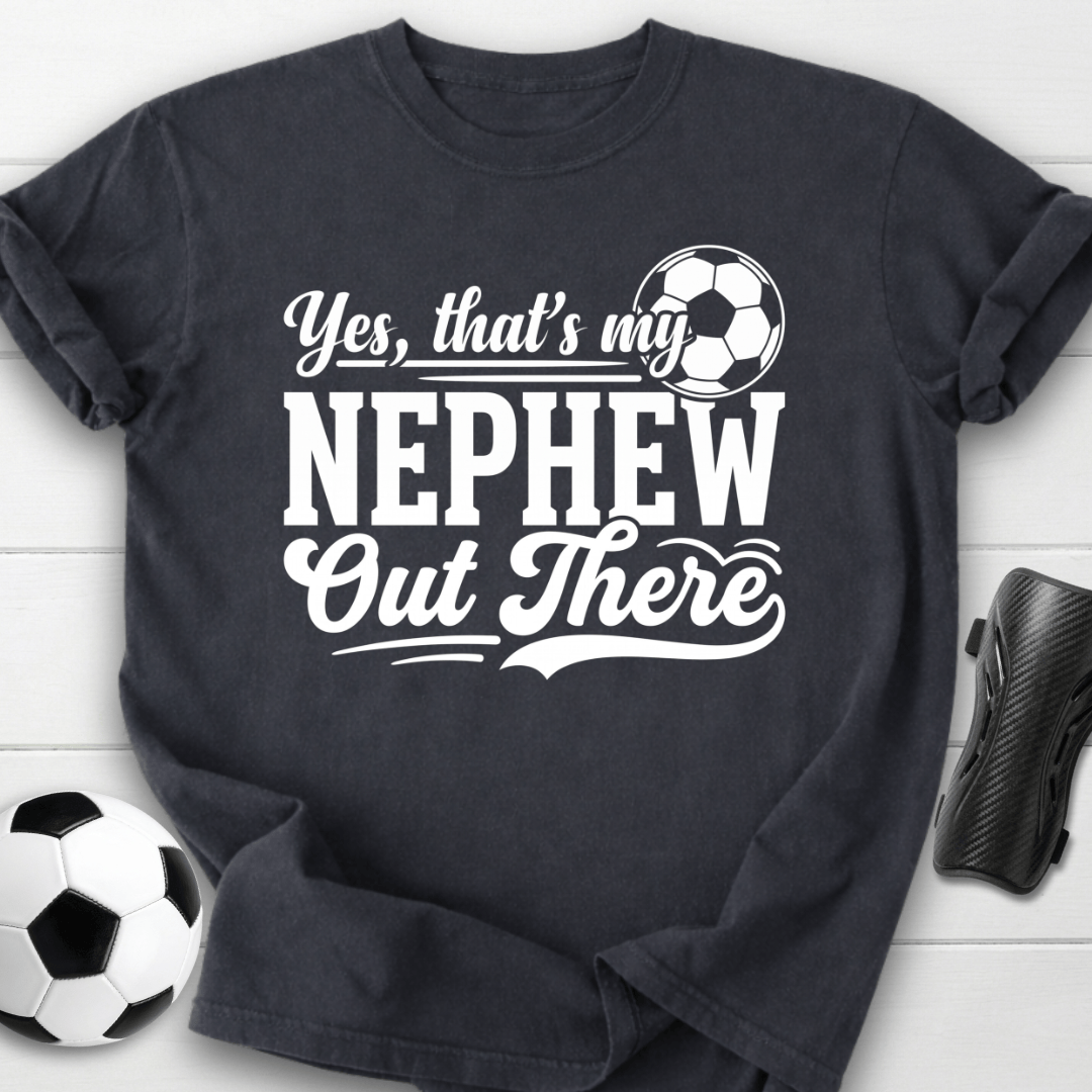 That's My Nephew T-Shirt