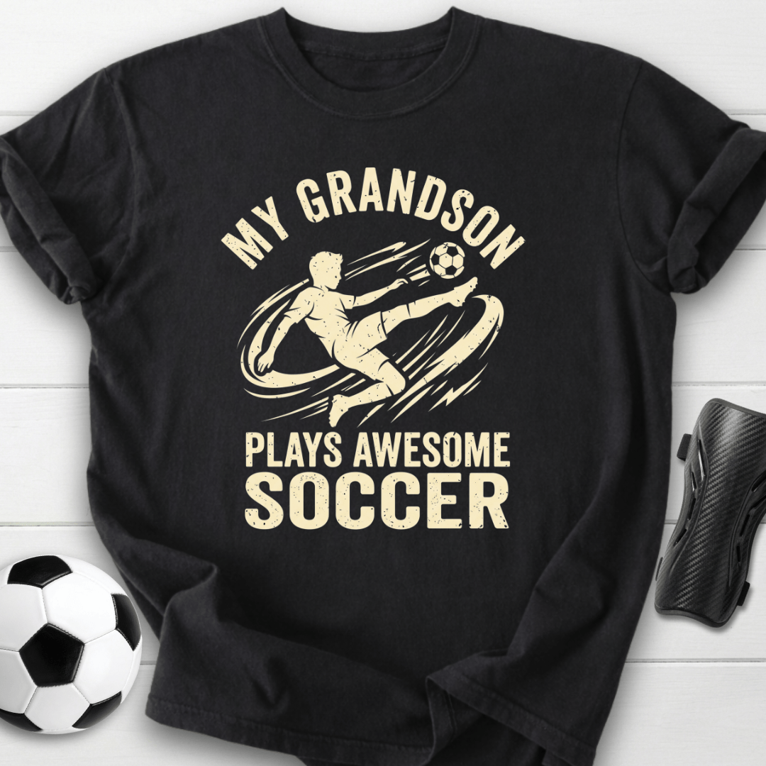 Grandson Plays Soccer T-Shirt