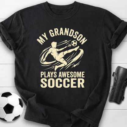 Grandson Plays Soccer T-Shirt