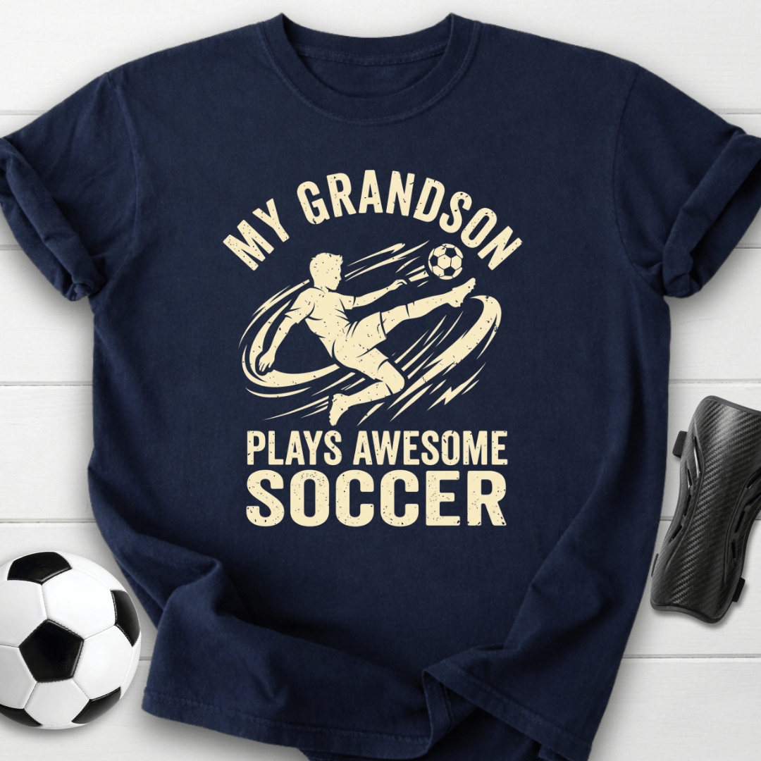 Grandson Plays Soccer T-Shirt