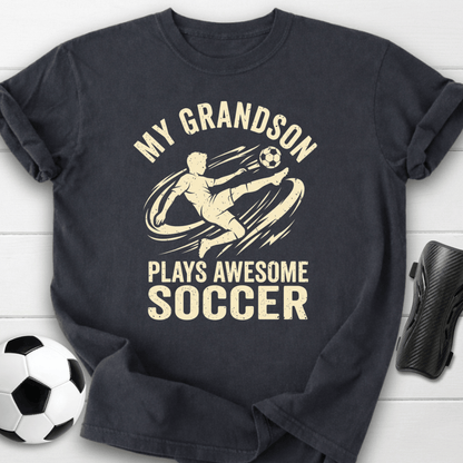 Grandson Plays Soccer T-Shirt