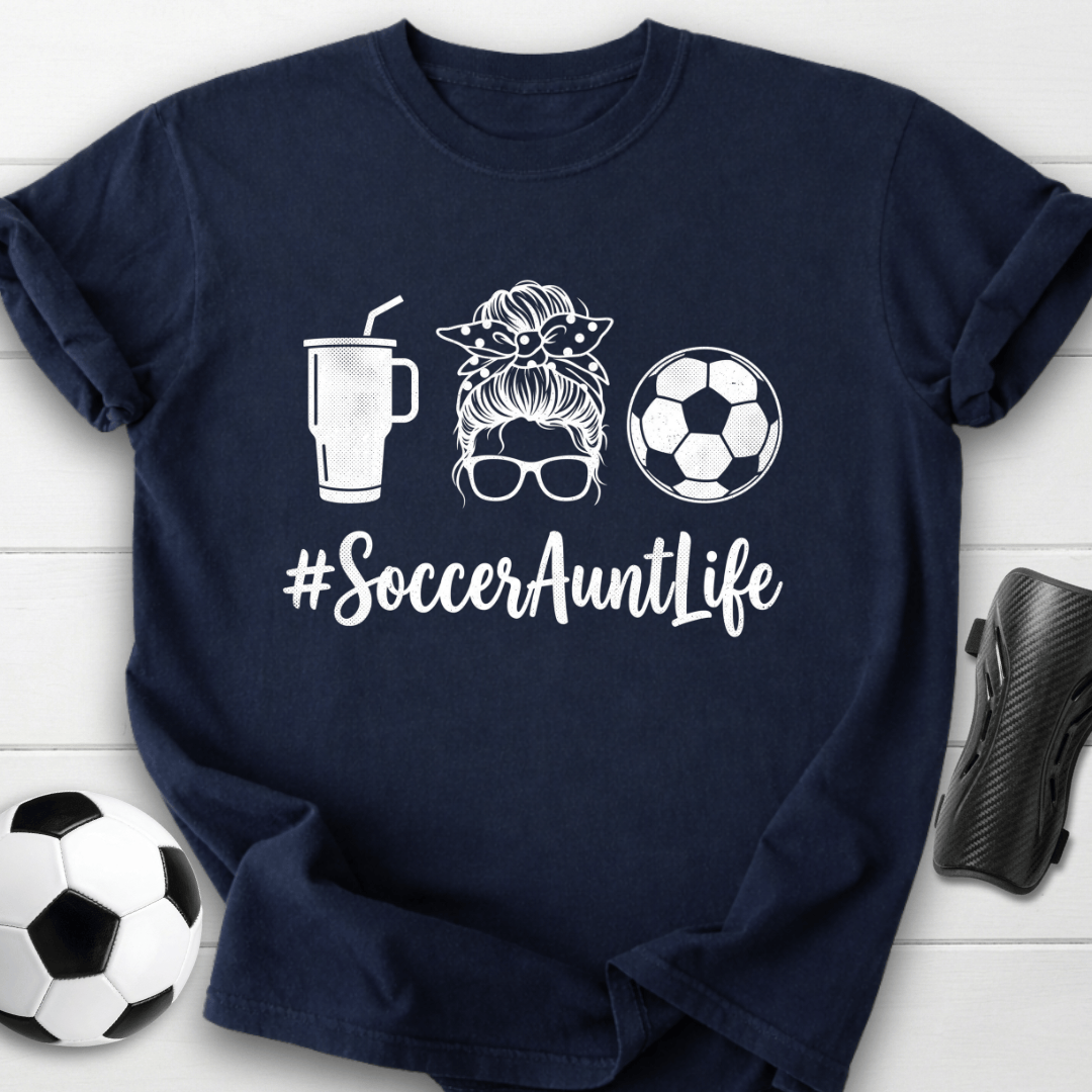 Soccer Aunt Life T-Shirt
