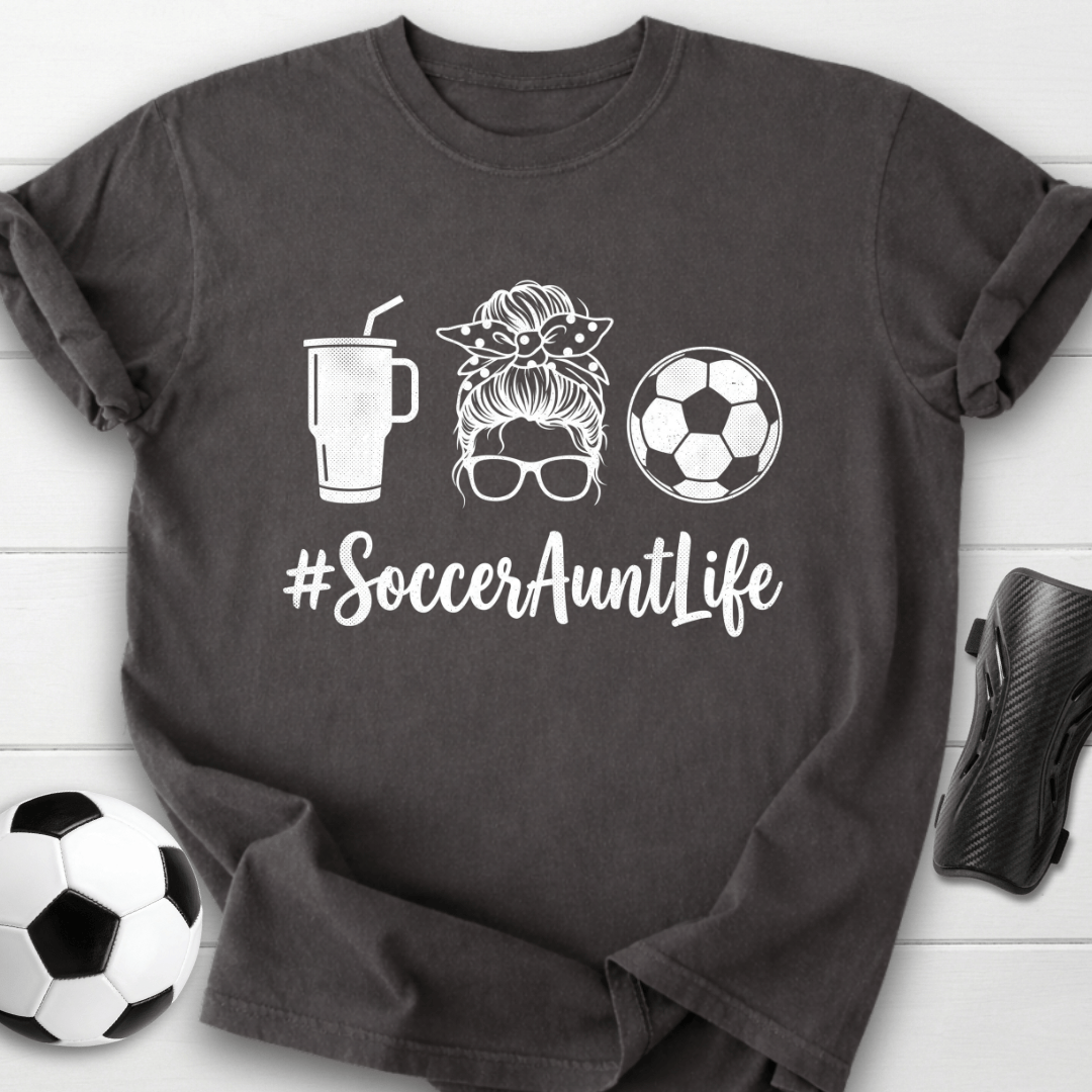 Soccer Aunt Life T-Shirt