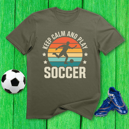 Keep Calm and Play Soccer T-Shirt
