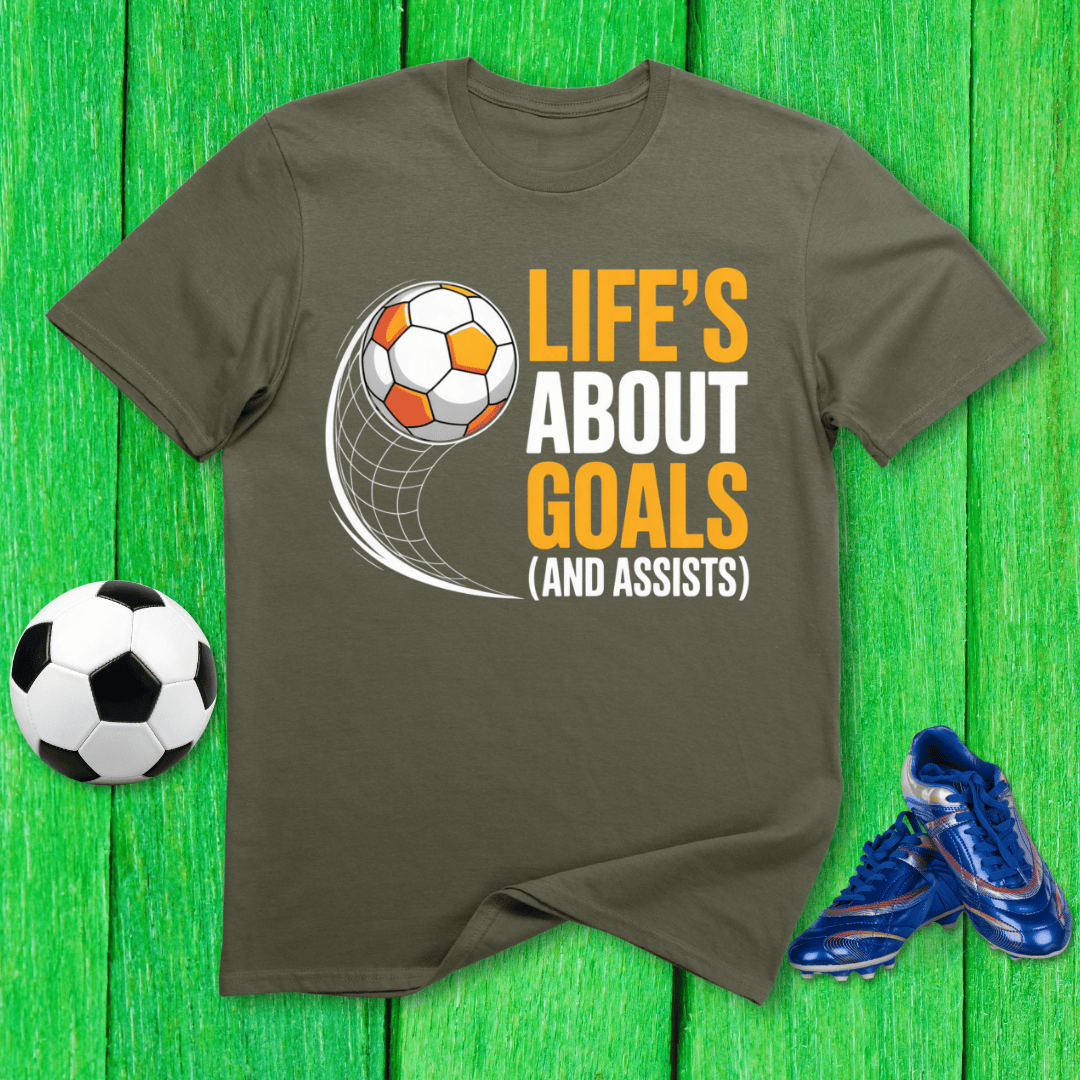 Life’s About Goals T-Shirt